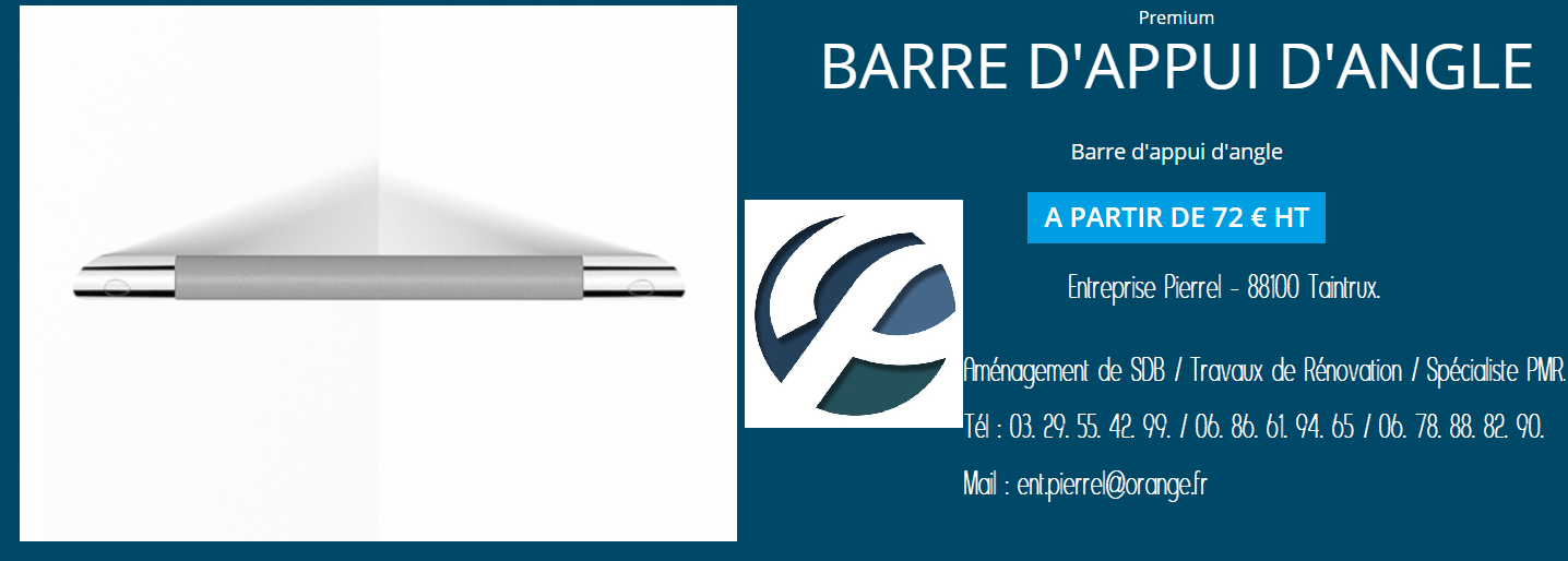 Barre d'Appui d'Angle. Entreprise Pierrel - 88100 Taintrux. Tél 03.29.55.42.99.