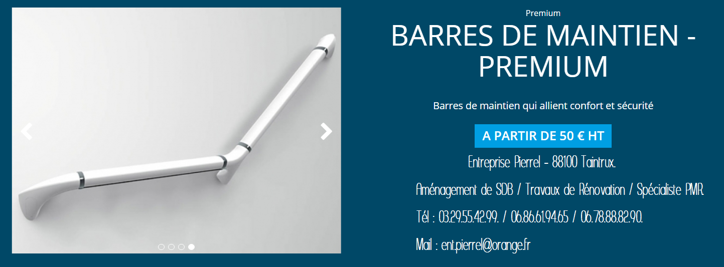 Barre de maintien  Premium - Entreprise Pierrel - 88100 Taintrux. 03.29.55.42.99.